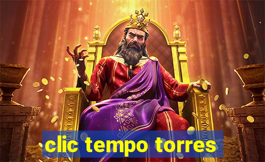 clic tempo torres